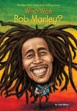 Who Was Bob Marley? by Ellison, Katie; Who Hq