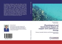 Physiological And Biochemical Impact Of Copper And Cadmium On Shrimp Alia Bano M