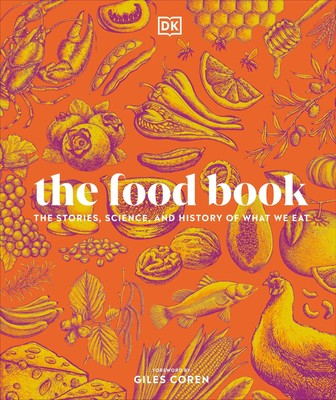 The Food Book | DK | The Stories, Science, and History of What We Eat | Buch