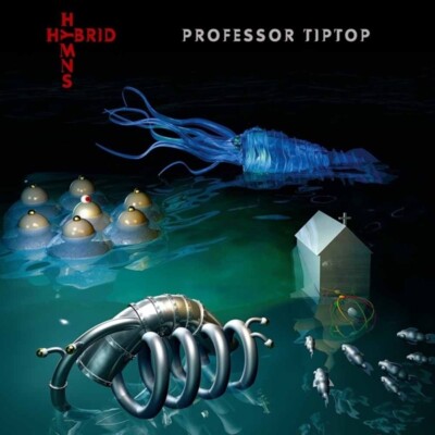 PROFESSOR TIP TOP - HYBRID HYMNS (VINYL)   VINYL LP NEU