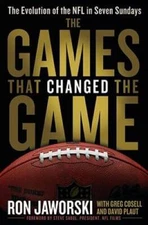 The Games That Changed the Game: The Evolution of the NFL in S - VERY GOOD