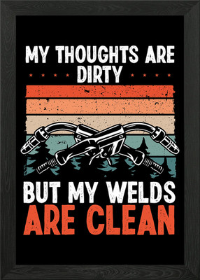 My welds are clean Vintage gerahmtes Wandbild Poster Leinwanddruck Bild