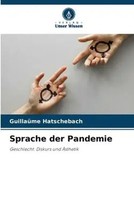 GuillaüMe Hatschebach | Sprache Der Pandemie | Taschenbuch | Deutsch (2023)