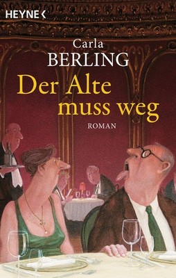 Der Alte muss weg Roman