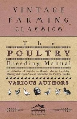 Various The Poultry Breeding Manual - A Collection of Articles on  (Taschenbuch)