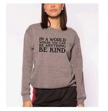 NWT Sub_Urban Riot In a World Where You Can Be Anything Crewneck Sweatshirt Sz S