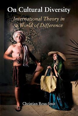 On Cultural Diversity International Theory in a World of Difference Reus-Smit