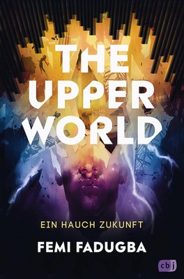 cbj The Upper World Femi Fadugba Science-Fiction Jugendbuch Taschenbuch