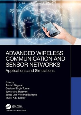 Advanced Wireless Communication and Sensor Networks: Applications and