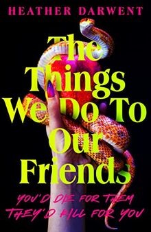 The Things We Do To Our Friends: A Sunday Times bestsell... | Buch | Zustand gut
