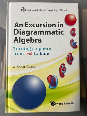 AN EXCURSION IN DIAGRAMMATIC ALGEBRA - CARTER - NEW HARDBACK