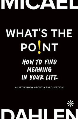 What's the Point | How to Find Meaning in Your Life | Taschenbuch | Englisch