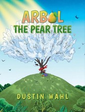 Dustin Wahl | Arbol the Pear Tree | Buch | Englisch (2021) | Palmetto Publishing