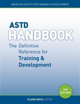 ASTD Handbook : The Definitive Reference for Training and Development by ...