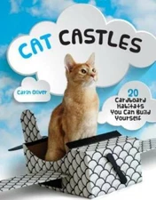 Cat Castles: 20 Cardboard Habitats You Can Build Yourself - Paperback - GOOD