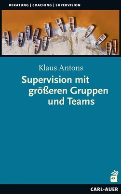 Klaus Antons / Supervision mit größeren Gruppen und Teams9783849704469
