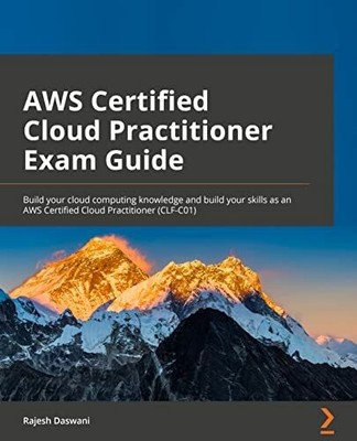 AWS Certified Cloud Practitioner Exam Guide: Build your Buch Packt Publishing