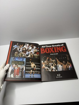 ALL TIME GREATS OF BOXING by Peter Arnold HC 1988 Muhammad Ali Tyson Holmes