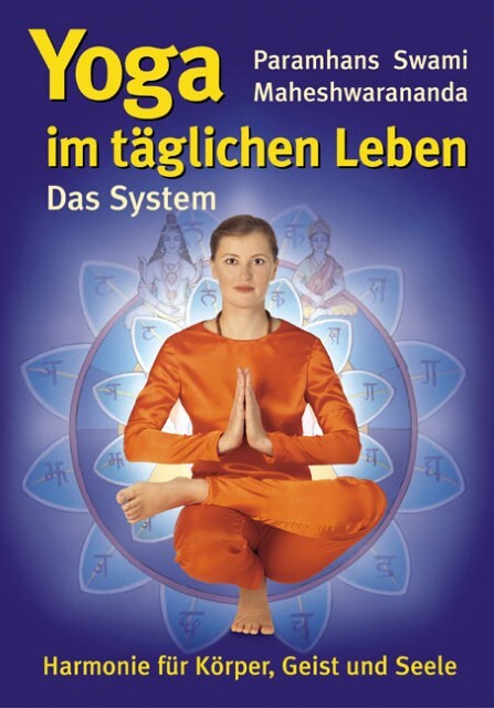 Das System 'yoga Täglichen Leben' Paramhans Swami Mahes ...