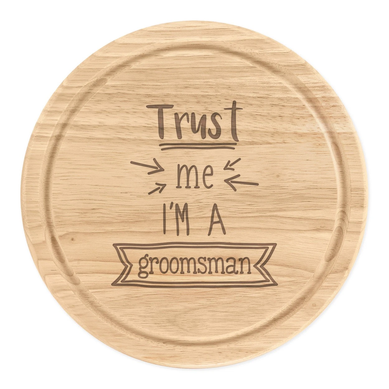 Trust Me I'm A Groomsman Round Chopping Cheese Board Funny Wedding