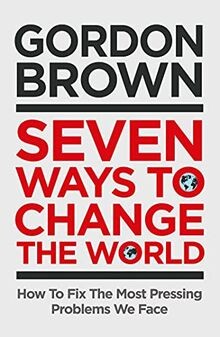Seven Ways to Change the World: How To Fix The Most... | Buch | Zustand sehr gut