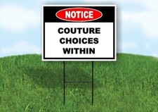 Notice Couture Choices Within 18 in x24 in Yard Road Sign w/ Stand