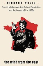 The Wind From the East: French Intellectuals,...