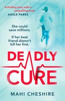 Mahi Cheshire | Deadly Cure | Taschenbuch | Englisch (2022) | Vintage Publishing