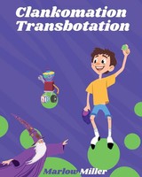 Marlow Miller | Clankomation Transbotation | Taschenbuch | Englisch (2023)