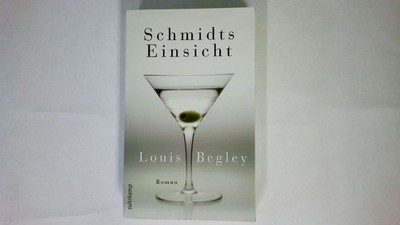 50034 Louis Begley SCHMIDTS EINSICHT Roman