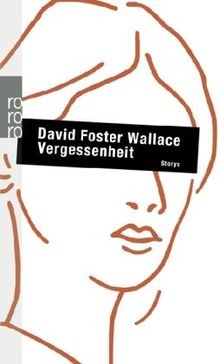Vergessenheit: Storys  von Wallace, David Foster | Buch | Zustand sehr gut
