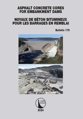 Asphalt Concrete Cores for Embankment Dams / Noyaux de Bton Bitumineux Pour Les 