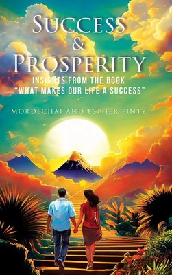 SUCCESS & PROSPERITY | INSIGHTS FROM THE BOOK WHAT MAKES OUR LIFE A SUCCESS