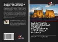 Ahmadou Siendou Konaté | LA Politica DEL Linguaggio, Della Cultura E...