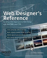 WEB DESIGNER'S REFERENCE: AN INTEGRATED APPROACH TO WEB By Craig Grannell *Mint*
