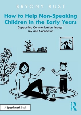 How to Help Non-Speaking Children in the Early Years | Bryony Rust | Taschenbuch