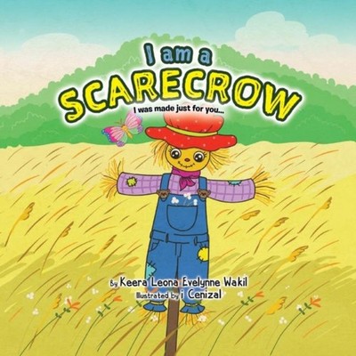 I Am a Scarecrow I Was Made Just For You... Wakil Keera Leona Eve
