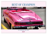 Best OF Champion - Ein Studebaker Oben Ohne (Wandkalender 2027 DIN A2 Quer), CAL