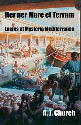 Brian Smith Iter per Mare et Terram Lucius et Mysteria M (Paperback) (UK IMPORT)