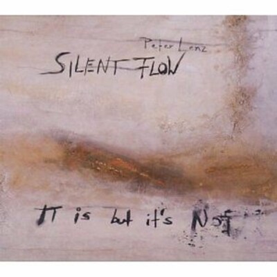 Peter Lenz  Silent Flow It Is But It's Not DIGIPAK 2012
