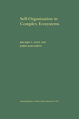 Self-Organization in Complex Ecosystems by Ricard Solé 9780691070407 NEW