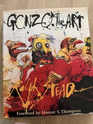 Gonzo: The Art by Ralph Steadman, Hardcover 1998, Illustrated, Dust Jacket