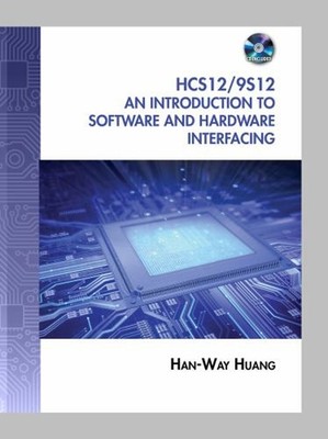 The HCS12 / 9S12 : an Introduction to Software and Hardware Inter