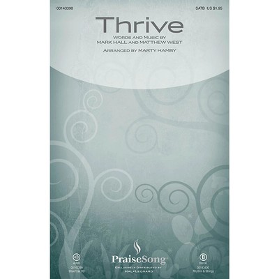 PraiseSong Thrive SATB by Casting Crowns arranged by Marty Hamby