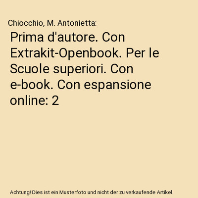 Prima d'autore. Con Extrakit-Openbook. Per le Scuole superiori. Con e-book. Con 