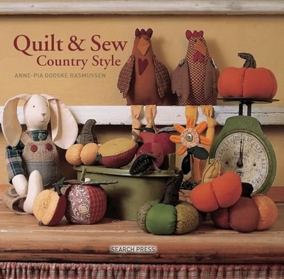 Quilt and Sew Country Style by Rasmussen, Anne-Pia Godske 1844488012