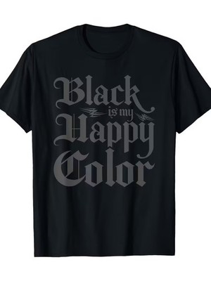 Black Is My Happy Color Gothic Emo Goth Graphic Tee - 100% Cotton Breathable Sho