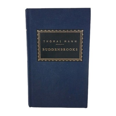 Buddenbrooks The Decline of A Family Thomas Mann Everyman's Library 107, 1994 HC