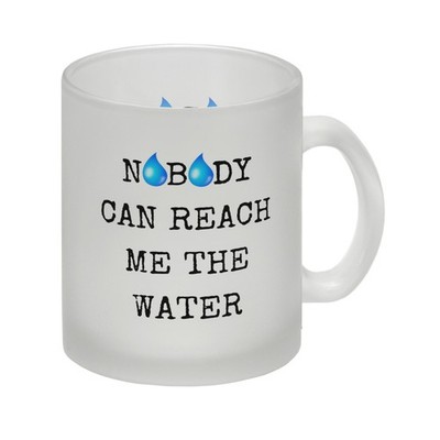 Denglisch Glas Tasse mit Spruch - Nobody can reach me the water