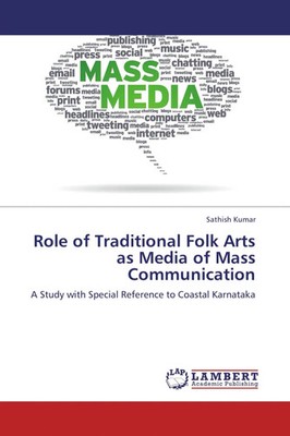 Sathish Kumar | Role of Traditional Folk Arts as Media of Mass Communication